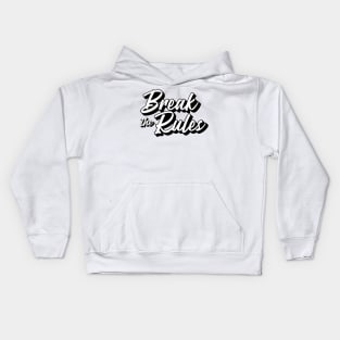 Break the rules Kids Hoodie